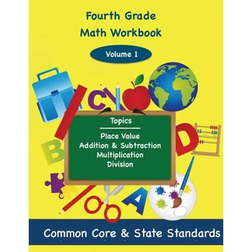 Fourth Grade Math Volume 1: Place Value, Addition and Subtractions, Multiplication, Division - Paperback