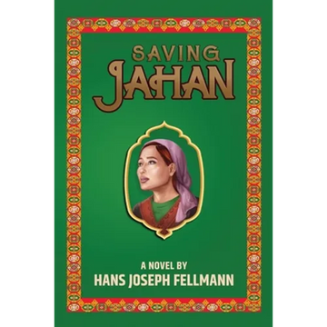 Saving Jahan: A Peace Corps Adventure Based on True Events - Paperback