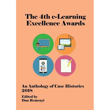 4th e-Learning Excellence Awards 2018: An Anthology of Case Histories - Paperback