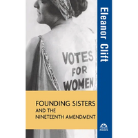 Founding Sisters and the Nineteenth Amendment - Paperback