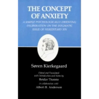 Kierkegaard's Writings, VIII, Volume 8: Concept of Anxiety: A Simple Psychologically Orienting Deliberation on the Dogmatic Issue of Hereditary Sin - Paperback