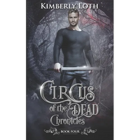 Circus of the Dead Chronicles: Book 4 - Paperback