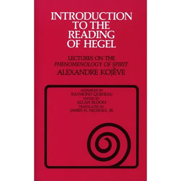 Introduction to the Reading of Hegel: Lectures on the Phenomenology of Spirit - Paperback