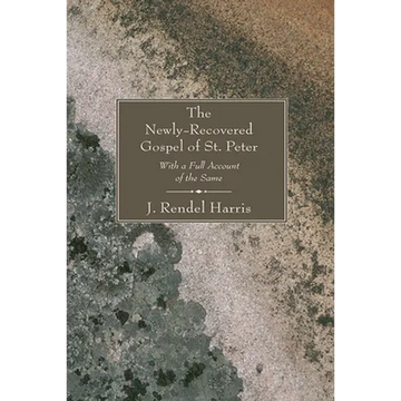 The Newly-Recovered Gospel of St. Peter - Paperback