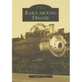 Rails Around Denver