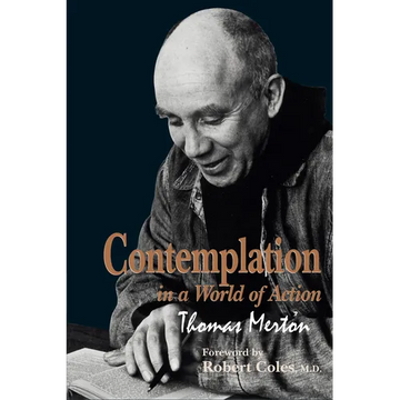 Contemplation in a World of Action: Second Edition, Restored and Corrected - Paperback