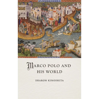 Marco Polo and His World - Hardcover