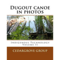 Dugout canoe in photos