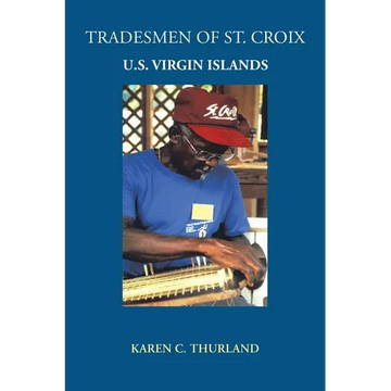 Tradesmen of St. Croix: U.S. Virgin Islands - Paperback