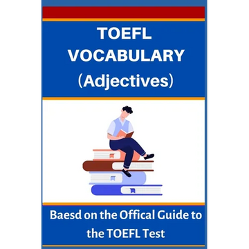 TOEFL VOCABULARY (Adjectives): Based on the Official Guide to the TOEFL Test - Paperback