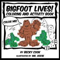 Bigfoot Lives!: Coloring and Activity Book - Paperback
