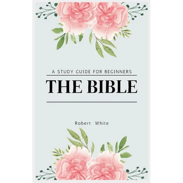 The Bible: A Study Guide for Beginners (Large Print Edition) - Paperback