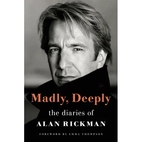 Madly, Deeply: The Diaries of Alan Rickman