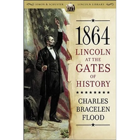 1864: Lincoln at the Gates of History - Paperback