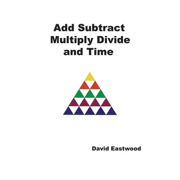 Add Subtract Multiply Divide and Time - Paperback