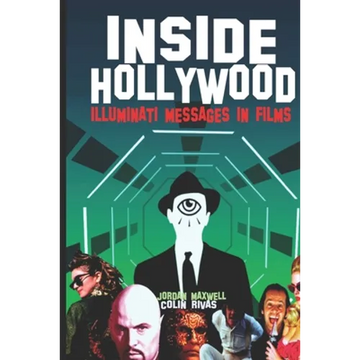 Inside Hollywood: Illuminati Messages in Films - Paperback