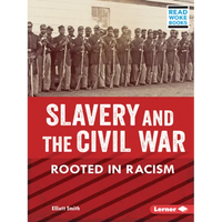 Slavery and the Civil War: Rooted in Racism - Paperback