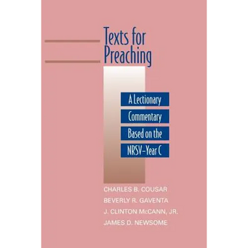Texts for Preaching: A Lectionary Commentary Based on the Nrsv-Year C - Paperback