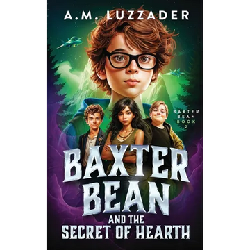 Baxter Bean and the Secret of Hearth - Paperback