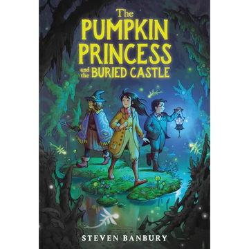 The Pumpkin Princess and the Buried Castle - Paperback