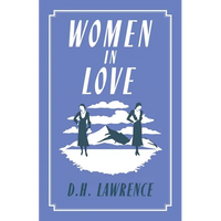 Women in Love: Annotated Edition (Alma Classics Evergreens) - Paperback