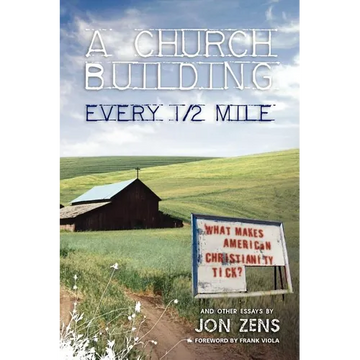A Church Building Every 1/2 Mile: What Makes American Christianity Tick - Paperback