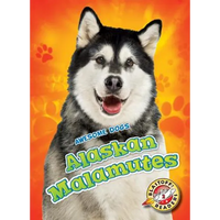Alaskan Malamutes Alaskan Malamutes - Library Binding
