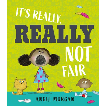 It's Really, Really Not Fair - Hardcover