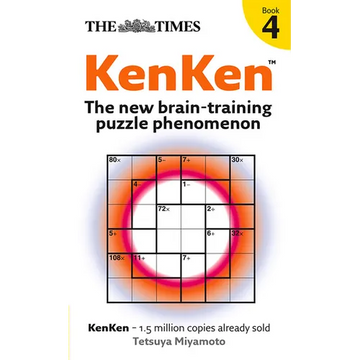 The Times KenKen Book 4: The new brain-training puzzle phenomenon - Paperback