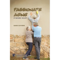 Passionate aging: A tender revolt - Paperback