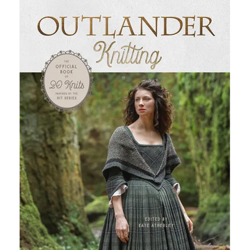 Outlander Knitting: The Official Book of 20 Knits Inspired by the Hit Series - Hardcover