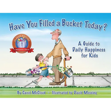 Have You Filled a Bucket Today? - Paperback