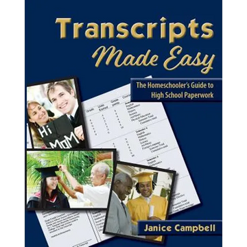 Transcripts Made Easy: The Homeschooler's Guide to High School Paperwork - Paperback