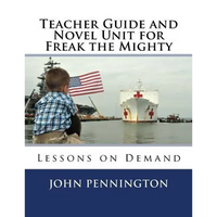 Teacher Guide and Novel Unit for Freak the Mighty: Lessons on Demand - Paperback