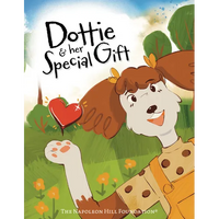 Dottie and Her Special Gift: The Power of Love, Faith, and Imagination - Paperback