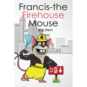 Francis-the Firehouse Mouse - Paperback