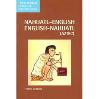 Nahuatl-English English-Nahuatl Concise Dictionary - Paperback