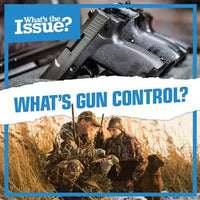 What's Gun Control? - Library Binding