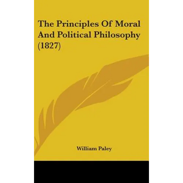 The Principles Of Moral And Political Philosophy (1827) - Hardcover