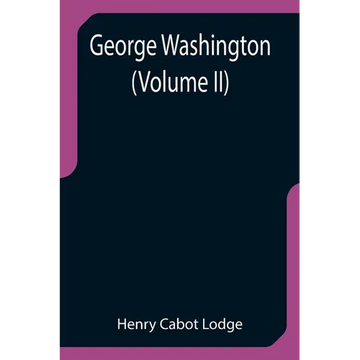 George Washington (Volume II) - Paperback