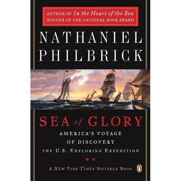 Sea of Glory: America's Voyage of Discovery, the U.S. Exploring Expedition, 1838-1842 - Paperback