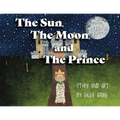 The Sun, The Moon, and The Prince
