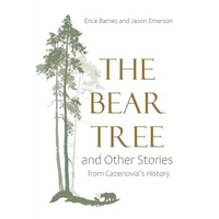 The Bear Tree and Other Stories from Cazenovia's History - Paperback