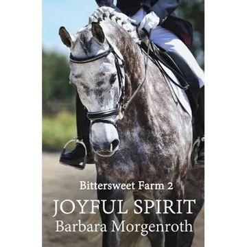 Bittersweet Farm 2: Joyful Spirit - Paperback