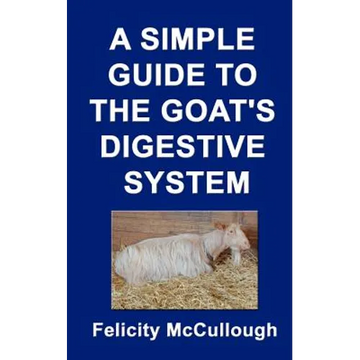 A Simple Guide To The Goat's Digestive System - Paperback