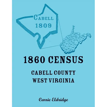 1860 Cabell County, West Virginia Census - Paperback