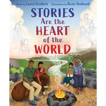Stories Are the Heart of the World - Hardcover