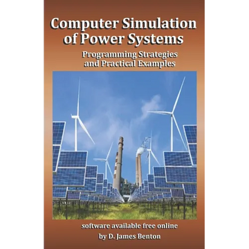Computer Simulation of Power Systems: Programming Strategies and Practical Examples - Paperback