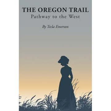 The Oregon Trail: Pathway to the West - Paperback