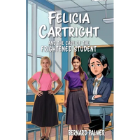 Felicia Cartright and the Case of the Frightened Student - Paperback